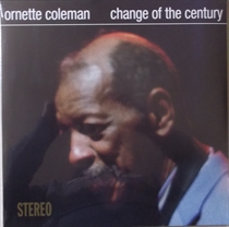 Ornette Coleman - Change Of The Century (Vinyl)