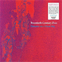 Twentieth Century Zoo - Thunder On a Clear Day (Vinyl)