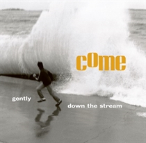 Come - Gently Down the Stream RSD2023 (Vinyl)