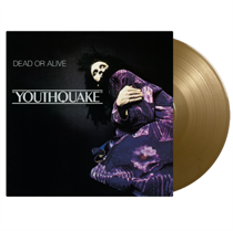 DEAD OR ALIVE - YOUTHQUAKE (40th Anniversary Gold Vinyl edition)