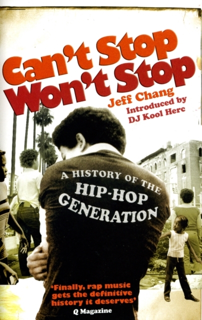 Can\'t Stop Won\'t Stop - A History Of The Hip Hop Generation (Bog)
