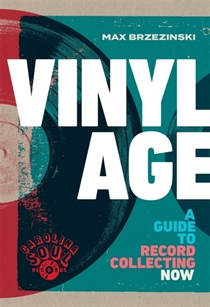 VINYL AGE - A Guide To Record Collecting Now (Bog)