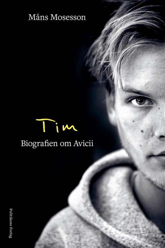 Avicii: Tim - Biografien om Avicii (Bog)