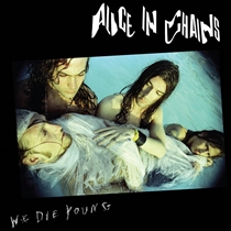 Alice In Chains - We Die Young Ltd. (Vinyl) RSD 2022