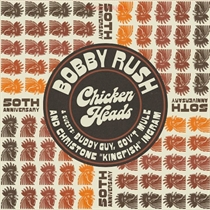 Rush, Bobby: Chicken Heads 50th Anniversary (Vinyl) RSD 2021