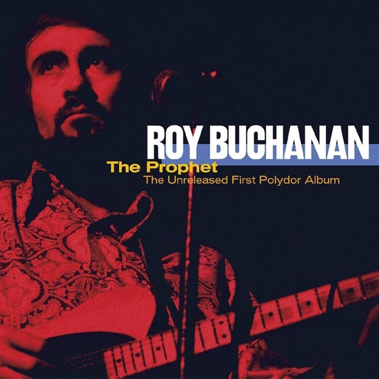 Roy Buchanan - The Prophet - The Unreleased First Polydor Album (2xVinyl) RSD 2021