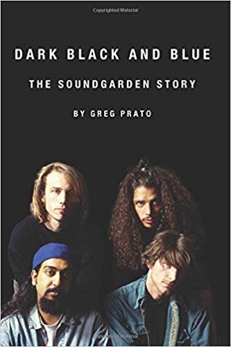 Soundgarden: Dark Black and Blue - The Soundgarden Story (Bog)