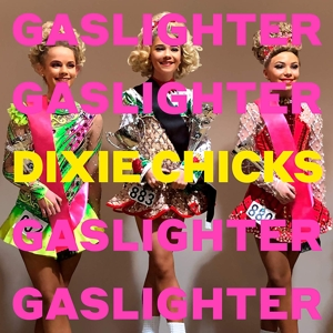 Dixie Chicks: Gaslighter (Vinyl)
