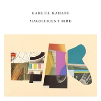 Kahane, Gabriel: Magnificent Bird (CD)
