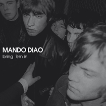 Mando Diao: Bring 'em In (CD)