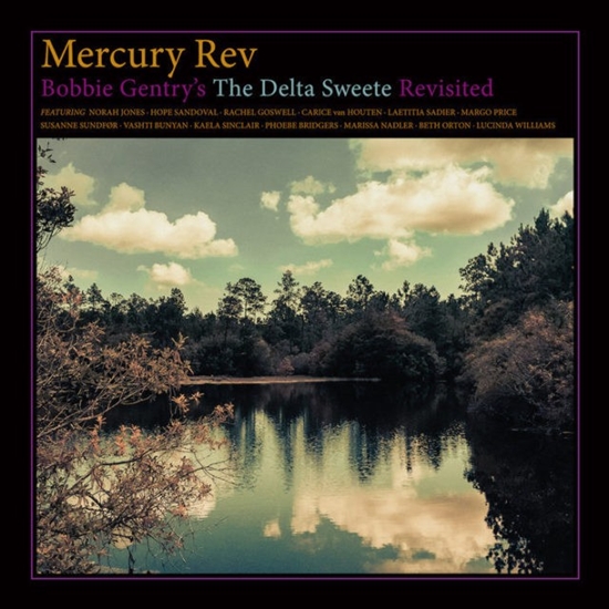 Mercury Rev - Bobby Gentry\'s The Delta Sweete Revisited (CD)