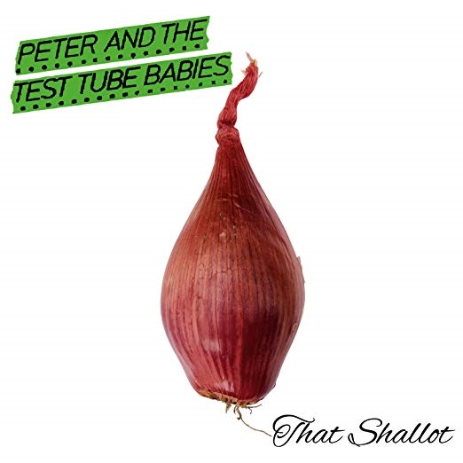 Peter and The Test Tube Babies - That Shallot (CD)