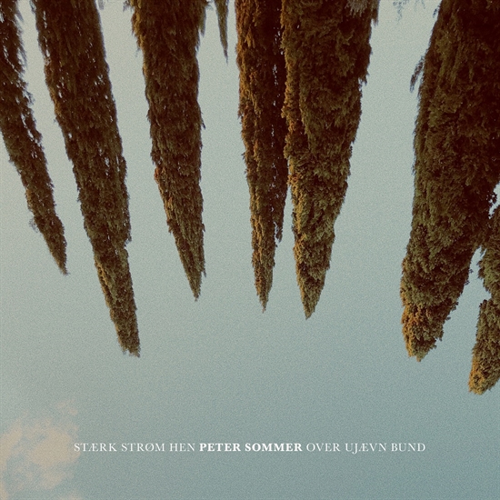 Peter Sommer - Stærk Strøm Hen Over Ujævn Bund (Vinyl)