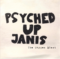 Psyched Up Janis: The Oxygen Blast (Vinyl)