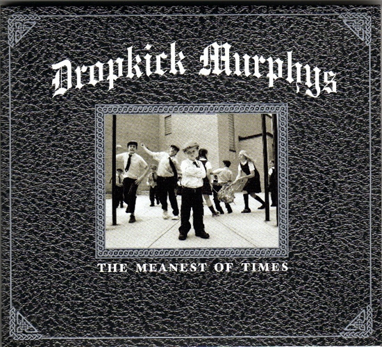 Dropkick Murphys: The Meanest