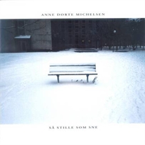 Anne Dorte Michelsen – Så Stille Som Sne (CD)