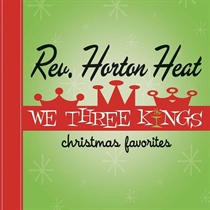 Reverend Horton Heat: We Three Kings (Vinyl) RSD 2021