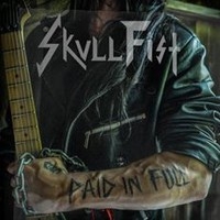Skull Fist - Paid In Full - LP VINYL