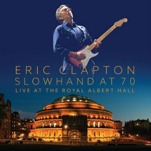 Eric Clapton - Slowhand At 70: Live At The Royal Albert Hall (4K Ultra HD)