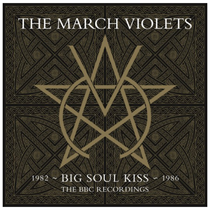 March Violets: Big Soul Kiss R