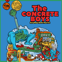 The Concrete Boys - Everything's Better Than You - VINYL