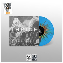 Thrice: To Be Everywhere Is To Be Nowhere (Vinyl) RSD 2021