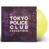 Tokyo Police Club - Forcefield (LEMON VINYL)