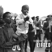 Trombone Shorty: Lifted (CD)