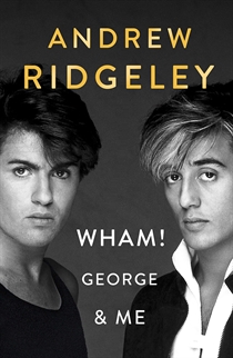 Ridgeley, Andrew: Wham! George & Me (Bog)