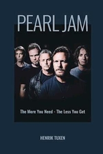Pearl Jam: The More You Need - The Less You Get (Bog)