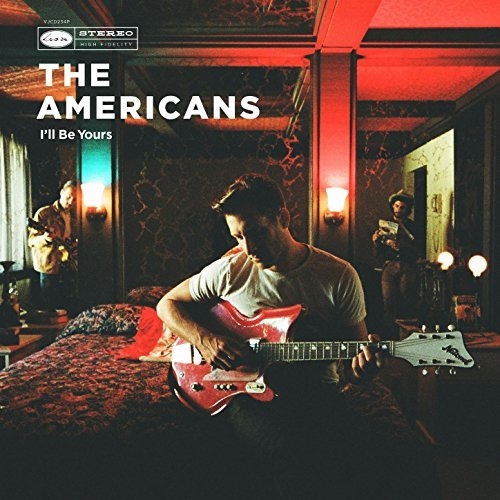 The Americans: I`ll Be Yours (CD)