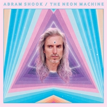 Shook, Abram: The Neon Machine (CD)