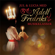 Adolf Fredriks Musikklasser - Jul & Lucia Med Adolf Fredriks Musikklasser (CD)
