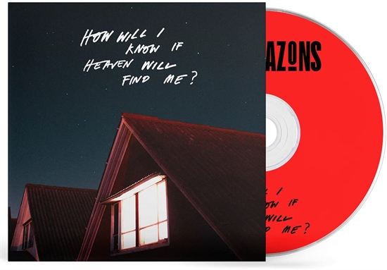 THE AMAZONS - HOW WILL I KNOW IF HEAVEN WILL FIND ME? (CD)