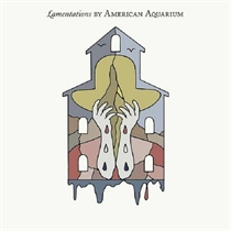 American Aquarium: Lamentations Ltd. (Vinyl)