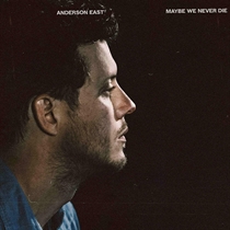 Anderson East: Maybe We Never Die (CD)