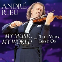 ANDRÉ RIEU, JOHANN STRAUSS ORCHESTRA - MY MUSIC - MY WORLD - THE VERY BEST OF (CD)