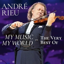Rieu, Andre: My Music, My World - The Very Best Of (2xCD)