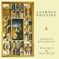 Anthony Phillips: Archive Collections - Vol. I & II (5xCD)
