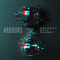 Ardours: Anatomy Of A Moment (CD)