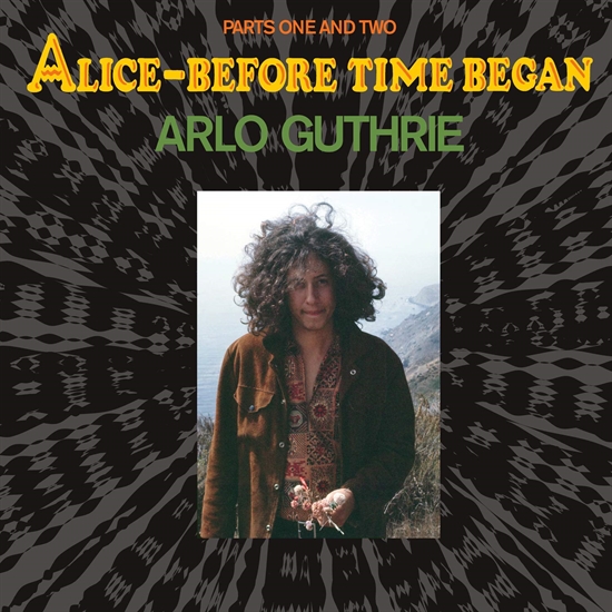 Guthrie, Arlo: Alice-Before Time Began (Vinyl)
