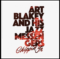 Blakey, Art & His Jazz Messengers: Chippin' In (2xVinyl) RSD 2021