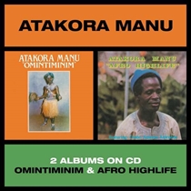 Manu, Atakora: Omintiminim / Afro Highlife (CD)