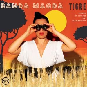 Banda Magda: Tigre - Stories of Courage & Fearlessness (CD)