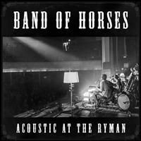 Band Of Horses: Acoustic At The Ryman (CD)