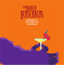 Beach Berserkers, The - Revenge of the Skinny Fat Silverback - CD