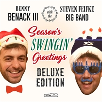 Benny III Benack & The Steven Feifke Big Band: Season's Swingin' Greetings Dlx. (CD)