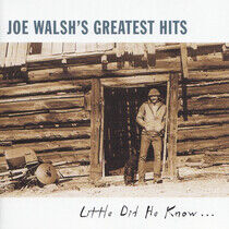 Walsh, Joe - Little Did He Know...