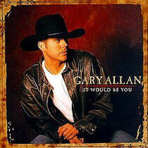 Allan, Gary - It Would Be You