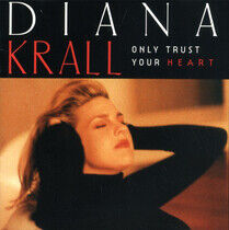 Krall, Diana - Only Trust Your Heart
